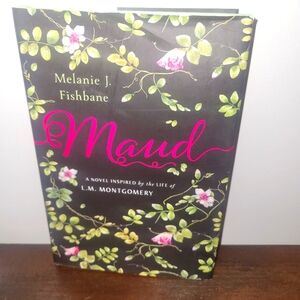 Maud Hatdcover Novel by Melanie J. Fishbane